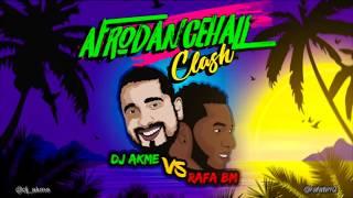 Dj Akme x Rafa BM #AfroDancehall Clash