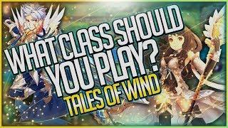 Tales of Wind - What Class Should You Play? Laplace M New MMORPG 2019