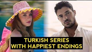 Top 8 Turkish Drama Series With Happiest Endings