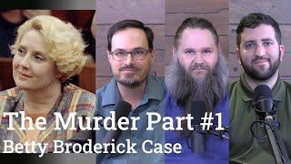 Betty Broderick Case Analysis  The Murder Part #1