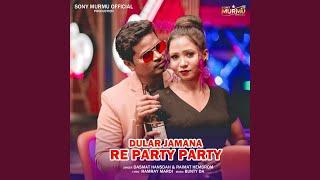 Dular Jamana Re Party Party