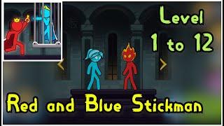 Red and Blue stickman level 1 to 12 solution walkthrough