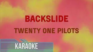 Twenty One Pilots - Backslide Karaoke