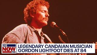 Gordon Lightfoot legendary Canadian singer-songwriter dies at 84  LiveNOW from FOX