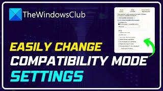 How to change Compatibility Mode settings in Windows 1110