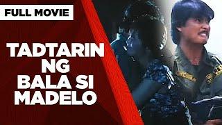 TADTARIN NG BALA SI MADELO  Lito Lapid Melissa Mendez & Amanda Amores  Full Movie