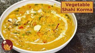 VEGETABLE SHAHI KORMA   शाही वेज कोरमा  Chef Harpal Singh