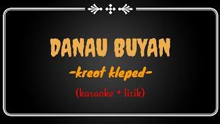 DANAU BUYAN - KREOT KLEPED karaoke+lirik  #karaoke #karaokebali #tembangbali