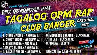 BEST OF TAGALOG OPM RAP CLUB BANGER MIX NONSTOP DJ AR-AR ARAÑA REMIX ORIGINAL MIX 2023