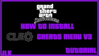 GTA San Andreas Cleo Cheats Menu V3  HOW TO INSTALL