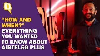 Partner  How And When? Everything You Wanted To Know About Airtel5G Plus  The Quint