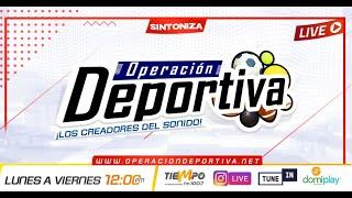 OPERACIÓN DEPORTIVA RADIO - 15JULIO2024 - EN VIVO.