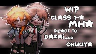 WIP  MHA CLASS 1-A react to DAZAI OSAMU & NAKAHARA CHUUYA as STUDENTS  MHA react to BSD