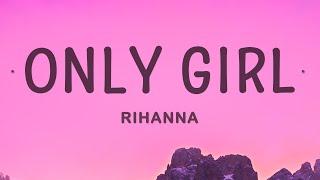 Rihanna - Only Girl In The World Lyrics