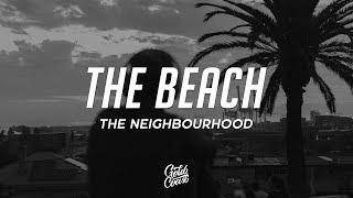 The Neighbourhood - The Beach Lyrics