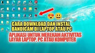 CARA DOWNLOAD DAN INSTAL BANDICAM DI LAPTOP ATAU PC