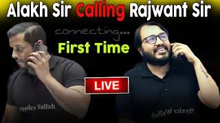 Alakh Sir Calling Rajwant Sir Live Class  #physicswallah #pw_pupils