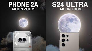 Nothing Phone 2A Vs Samsung Galaxy S24 Ultra Moon Zoom Test  Hands On Moon Zoom