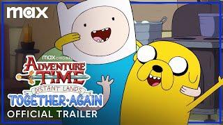Adventure Time Distant Lands – Together Again  Official Trailer  Max