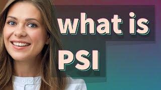 Psi  meaning of Psi