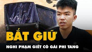 Bắt hai nghi phạm giết cô gái trẻ bỏ trong vali đưa lên núi ở Vũng Tàu phi tang