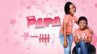 PAPA - Groupe H-H vidéo Lyrics