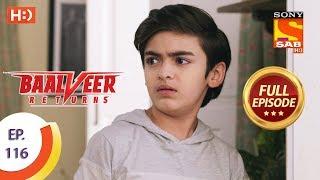 Baalveer Returns - Ep 116 - Full Episode - 18th February 2020