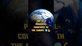 Top 10 Powerful Countries in Europe  #shorts #shortsfeed #ytshorts