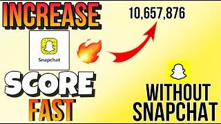 How To Increase Snapchat Score  Increase Snapscore Without Snapchat++