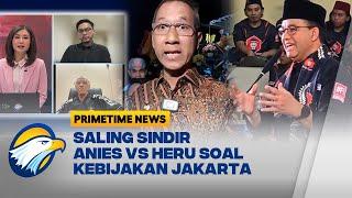 FULL PANAS ANIES VS HERU SALING SINDIR JELANG PILGUB JAKARTA - Primetime News