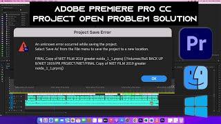 adobe premiere pro Unknown Error  premiere pro Project open Problem  an unknown error occurred