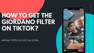 How to get the Giordano filter on TikTok