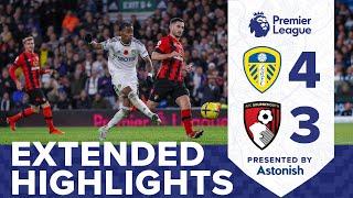 EXTENDED HIGHLIGHTS  LEEDS UNITED 4-3 AFC BOURNEMOUTH  PREMIER LEAGUE