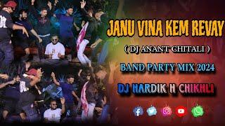 JANU VINA KEM REVAY  DJ ANANT CHITALI BAND PARTY MIX 2024  DJ HARDIK H CHIKHLI