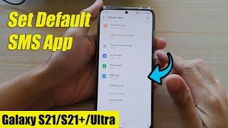 Galaxy S21UltraPlus How to Set the Default SMS App