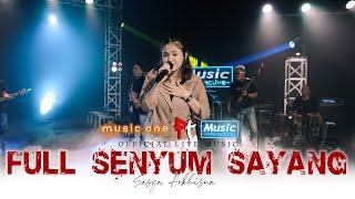 Sasya Arkhisna - Full Senyum Sayang Official Music Live