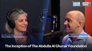 The Inception of The Abdulla Al Ghurair Foundation
