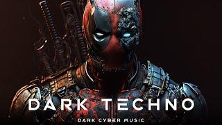 Aggressive Dark Techno \ DEADPOOL \ Cyberpunk \ EBM \ Dark Electro Mix Music  Copyright Free 