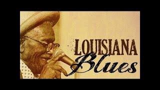 Louisiana Blues - The Best Louisiana Sounds