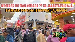 EXPLORE AREA OUTDOOR JAKARTA FAIR 2024  JI EXPO 2024   PRJ KEMAYORAN Part 3
