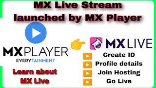 Mx-Live-Streaming-App by MX Player l How to register or use features or Join Hosting on Mx Live l