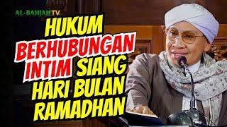 Simak Ini Hukum Berhubungan Suami Istri di Bulan Ramadan  Buya Yahya