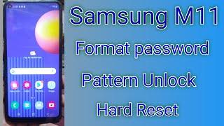 Samsung M11 hard resetSamsung M11 pattern unlock