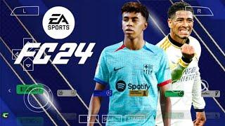 EA SPORTS FC 24 PPSSPP ISO CAMERA PS5 NO SAVE DATA & NO TEXTURES NEW REAL FACES UPDATE KITS 202425