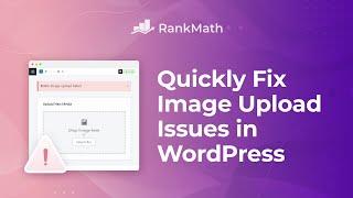 How to Quickly Fix Image Upload Issues in WordPress?