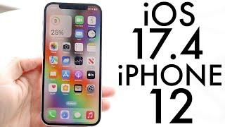 iOS 17.4 On iPhone 12 Review