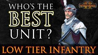 Whos the BEST Low Tier Infantry? - Warhammer 2