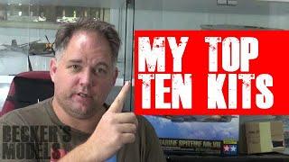 TALKING MODELS - My Top Ten Model Kits and bottom worst 10