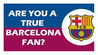 Are you a true BARCELONA fan? Football Quiz