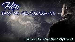 Karaoke Hận Y Vũ Tone Nam Trầm  TAS BEAT